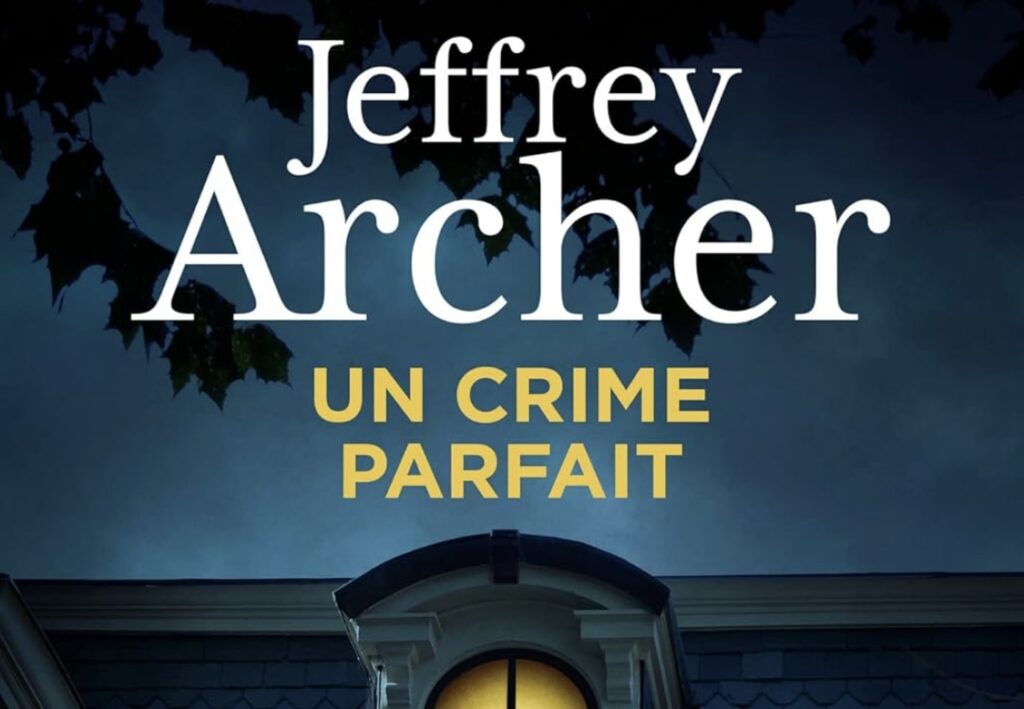 Un crime parfait - un polar de Jeffrey Archer - eBook